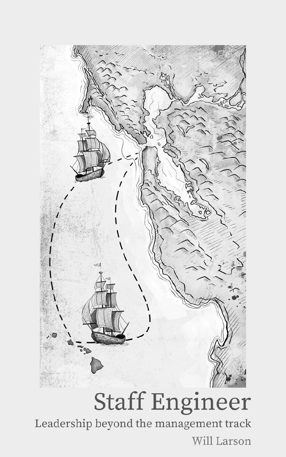 Staff Engineer: Leadership Beyond the Management Track